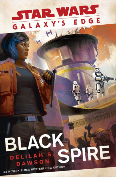 Visit the Galaxy's Edge In The Newest Star Wars Novel, Black Spire - That Hashtag Show