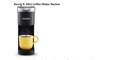 Keurig K-Mini Coffee Maker Review