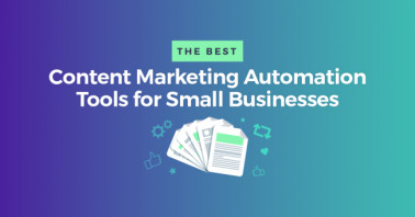 10 Best Content Marketing Automation Tools For Small Businesses