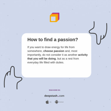 How to find a passion? - Deepstash