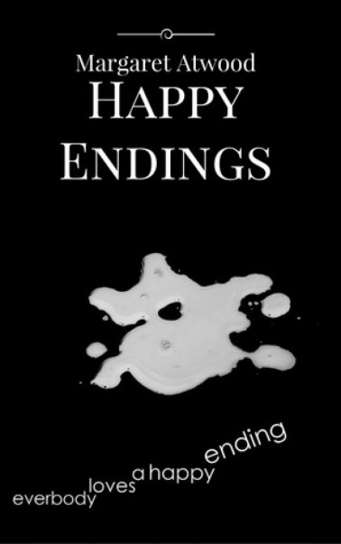 A Critical Analysis of Margaret Atwood’s “Happy Endings”